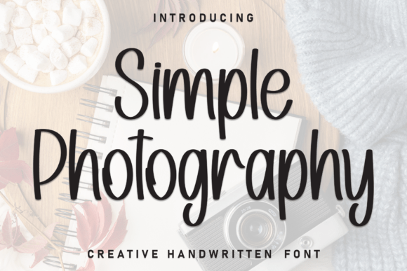 Simple Photography: A Font That Feels Like a Handwritten Note