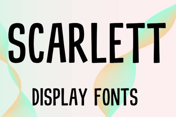 Why SCARLETT Might Be Your Next Favorite Display Font